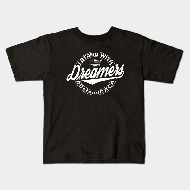 I Stand With Dreamers Kids T-Shirt by EthosWear